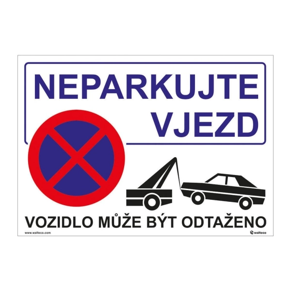 WALTECO cedule NEPARKUJTE VJEZD 20304